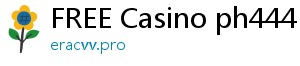 FREE Casino ph444 slot